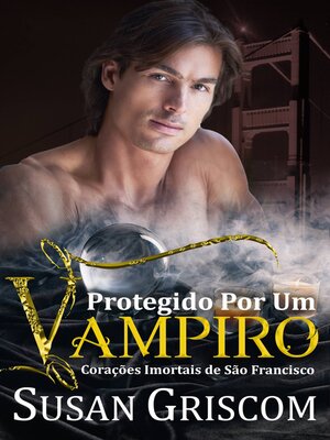 cover image of Protegido Por Um Vampiro